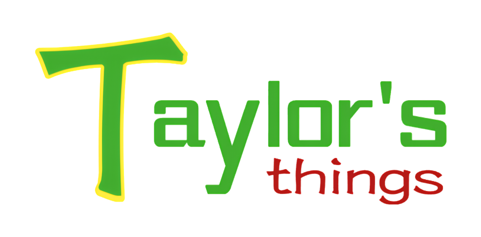 Taylor's Things logo featuring a large red capital "T" overlaid with a green capital "T" outlined in yellow, alongside the Taylor's Things wordmark in green and red.